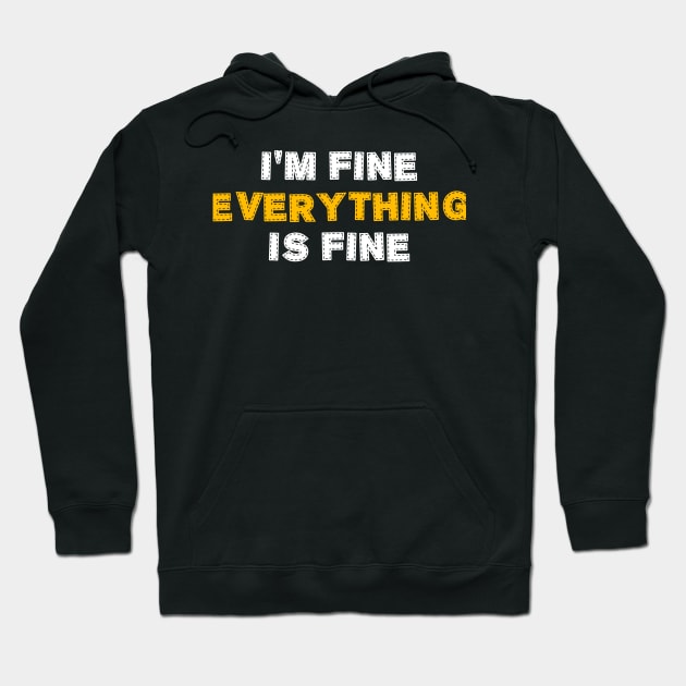 Im fine Hoodie by Dexter